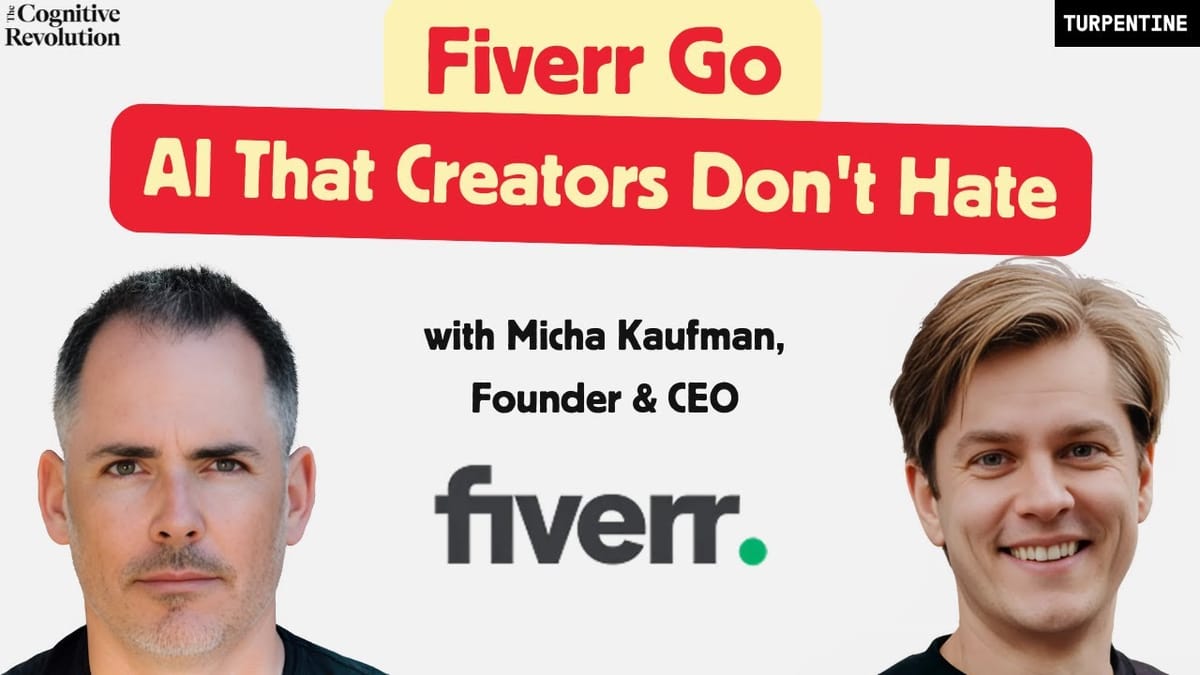Fiverr Goes All-In on AI: Empowering Creators, Not Replacing Them, with  Micha Kaufman, CEO of Fiverr